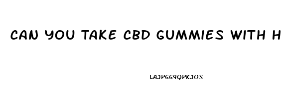 Can You Take Cbd Gummies With High Blood Pressure