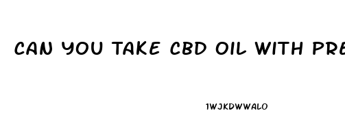 Can You Take Cbd Oil With Prednisone