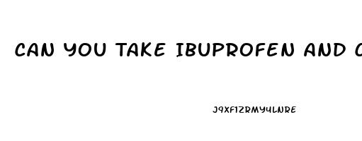 Can You Take Ibuprofen And Cbd Gummies