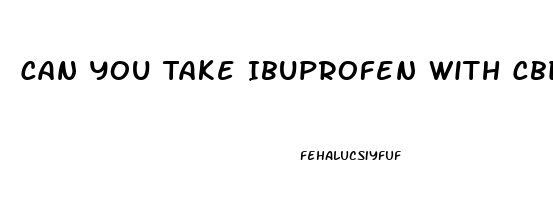 Can You Take Ibuprofen With Cbd Oil