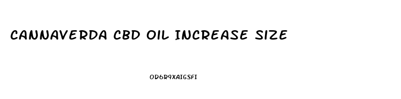 Cannaverda Cbd Oil Increase Size