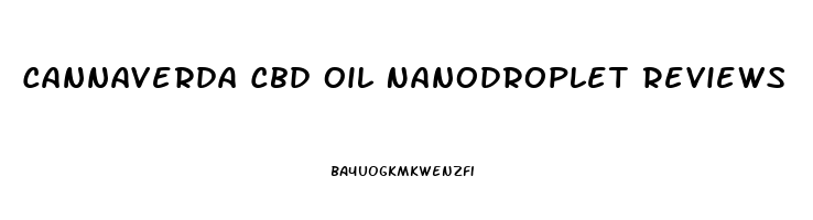 Cannaverda Cbd Oil Nanodroplet Reviews