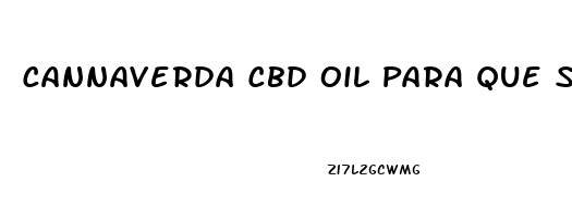 Cannaverda Cbd Oil Para Que Sirve