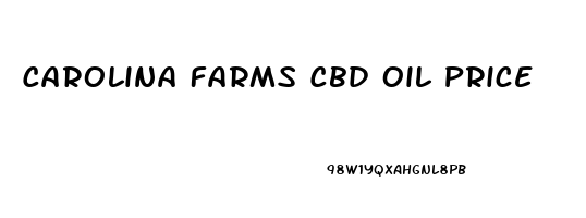 Carolina Farms Cbd Oil Price