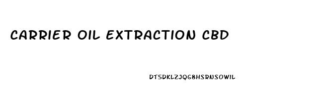 Carrier Oil Extraction Cbd