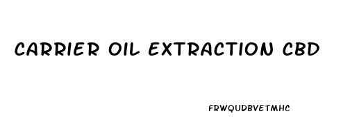 Carrier Oil Extraction Cbd