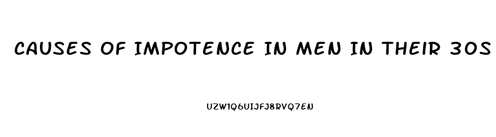 Causes Of Impotence In Men In Their 30s