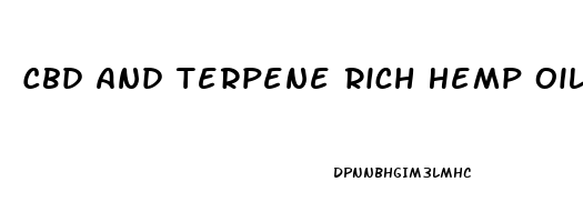 Cbd And Terpene Rich Hemp Oil