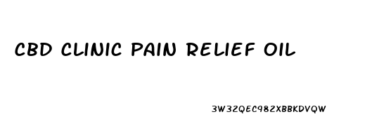 Cbd Clinic Pain Relief Oil