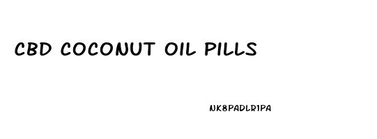 Cbd Coconut Oil Pills