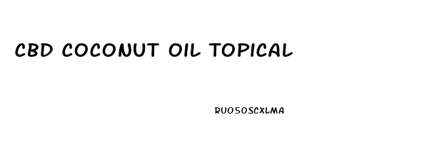 Cbd Coconut Oil Topical