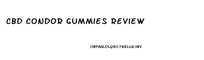 Cbd Condor Gummies Review
