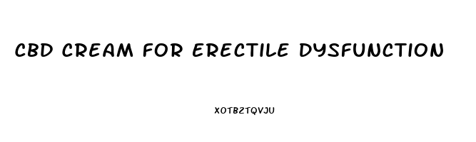 Cbd Cream For Erectile Dysfunction