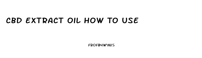 Cbd Extract Oil How To Use