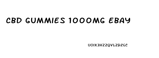 Cbd Gummies 1000mg Ebay