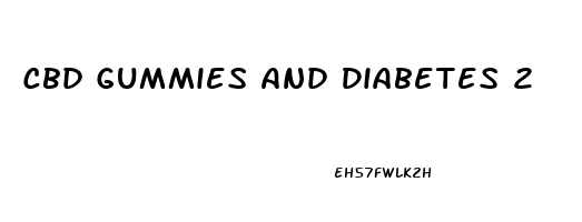 Cbd Gummies And Diabetes 2