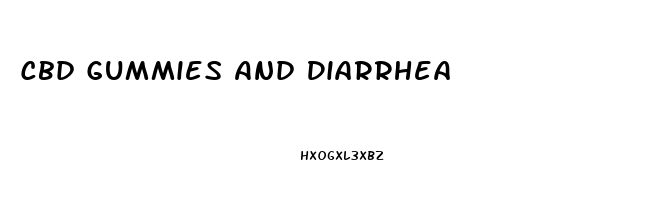 Cbd Gummies And Diarrhea