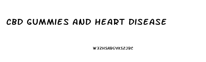 Cbd Gummies And Heart Disease