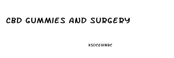 Cbd Gummies And Surgery