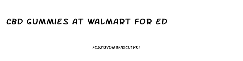 Cbd Gummies At Walmart For Ed