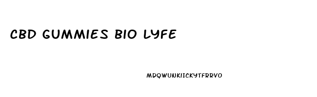 Cbd Gummies Bio Lyfe