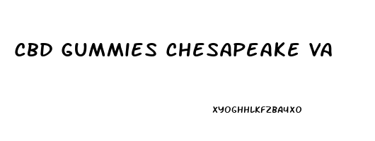 Cbd Gummies Chesapeake Va