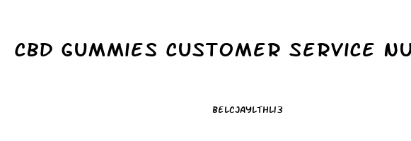 Cbd Gummies Customer Service Number