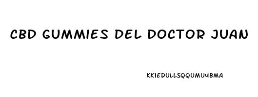 Cbd Gummies Del Doctor Juan