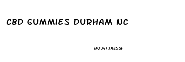 Cbd Gummies Durham Nc