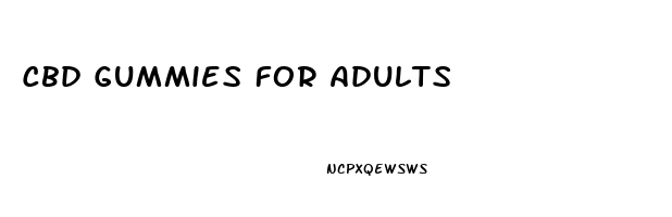 Cbd Gummies For Adults