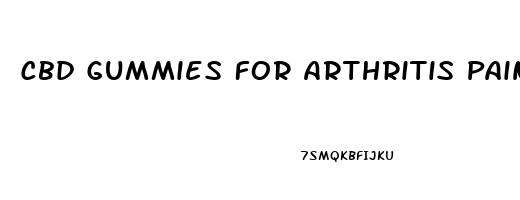 Cbd Gummies For Arthritis Pain Amazon
