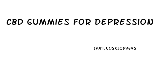 Cbd Gummies For Depression
