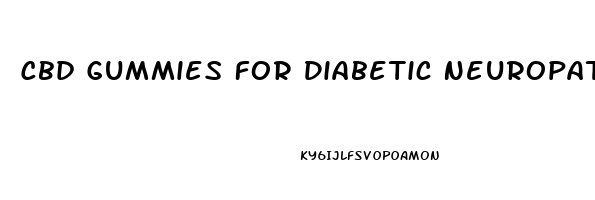 Cbd Gummies For Diabetic Neuropathy