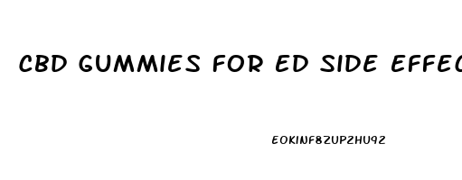 Cbd Gummies For Ed Side Effects