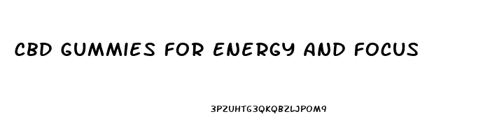 Cbd Gummies For Energy And Focus