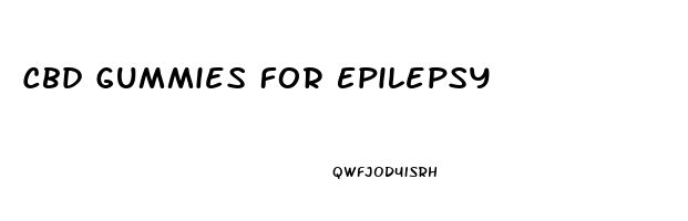 Cbd Gummies For Epilepsy