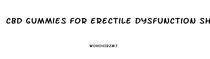 Cbd Gummies For Erectile Dysfunction Shark Tank