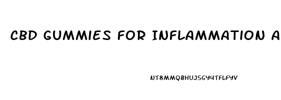 Cbd Gummies For Inflammation And Pain