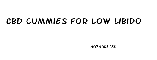 Cbd Gummies For Low Libido