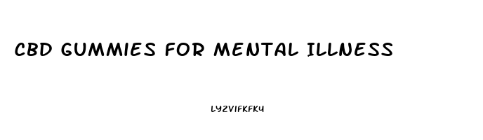 Cbd Gummies For Mental Illness