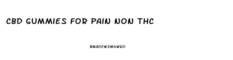Cbd Gummies For Pain Non Thc