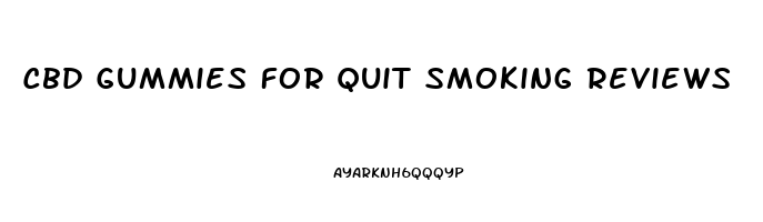 Cbd Gummies For Quit Smoking Reviews