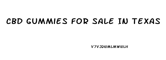 Cbd Gummies For Sale In Texas