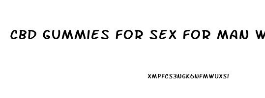 Cbd Gummies For Sex For Man Where To Buy