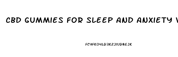 Cbd Gummies For Sleep And Anxiety Without Thc