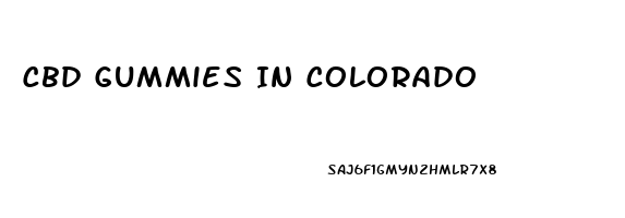 Cbd Gummies In Colorado
