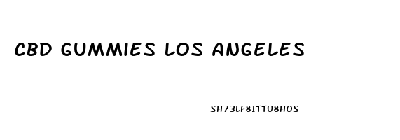 Cbd Gummies Los Angeles