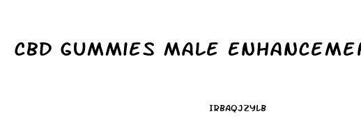 Cbd Gummies Male Enhancement Reviews