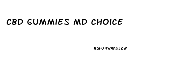Cbd Gummies Md Choice