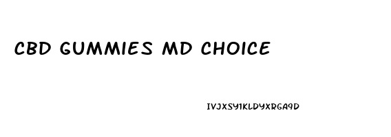 Cbd Gummies Md Choice